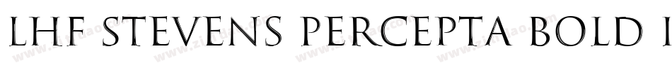 LHF Stevens Percepta Bold Italic字体转换